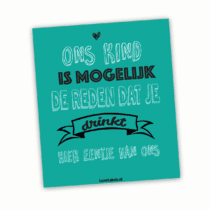 Wijn etiket - Ons kind is de reden